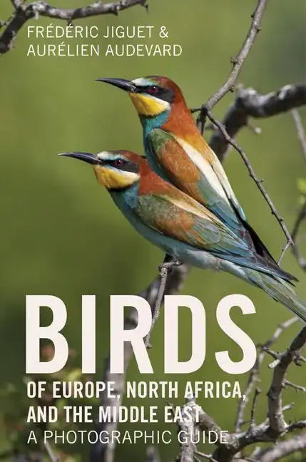 Birds of Europe, North Africa, and the Middle East: A Photographic Guide - Paperback