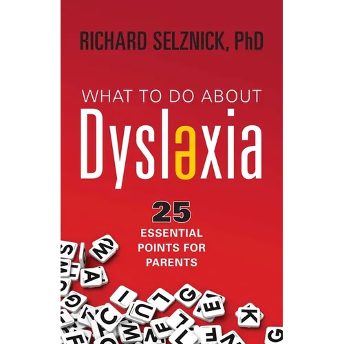What to Do about Dyslexia: 25 Essential Points for Parents - Paperback