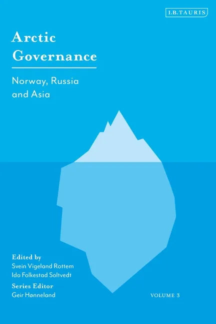 Arctic Governance: Volume 3: Norway, Russia and Asia - Paperback
