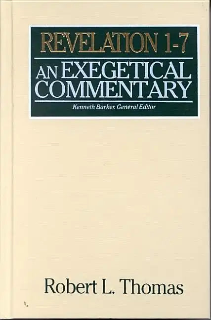 Revelation 1-7 Exegetical Commentary - Hardcover