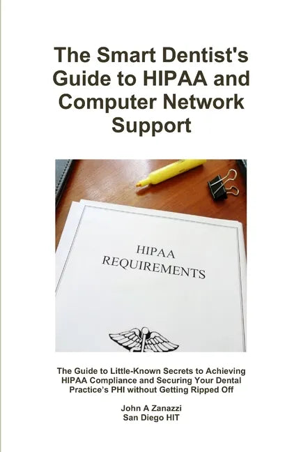 The Smart Dentist's Guide to HIPAA and Computer Network Support - Paperback