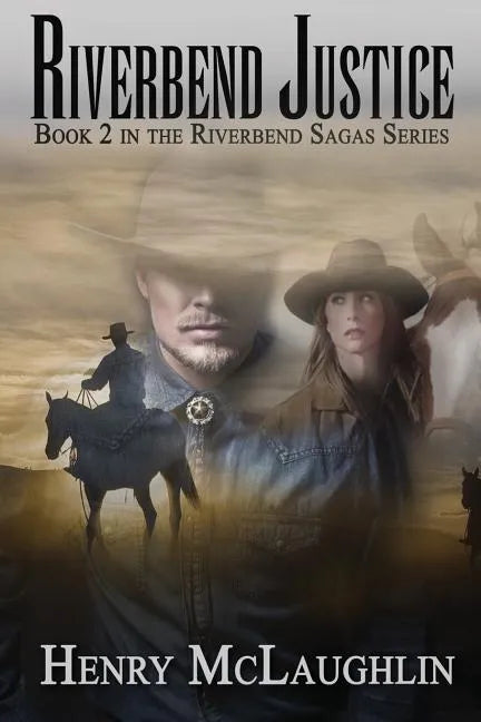 Riverbend Justice: Book 2 in the Riverbend Sagas - Paperback
