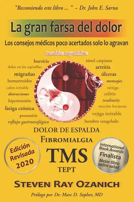 La gran farsa del dolor: Los consejos médicos poco acertados solo lo agravan - Paperback
