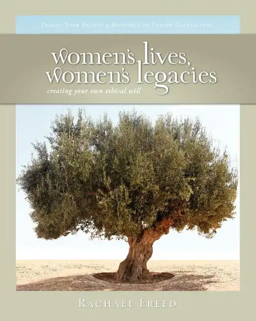 Women's Lives, Women's Legacies: Creating Your Own Ethical Will, Second Edition - Paperback