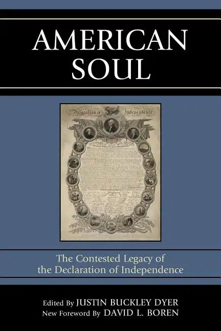 American Soul: The Contested Legacy of the Declaration of Independence - Paperback