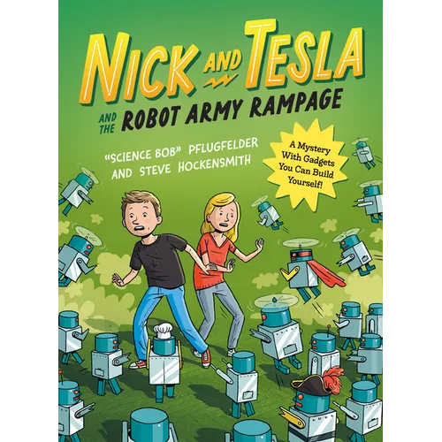 Nick and Tesla and the Robot Army Rampage: A Mystery with Gadgets You Can Build Yourself - Paperback