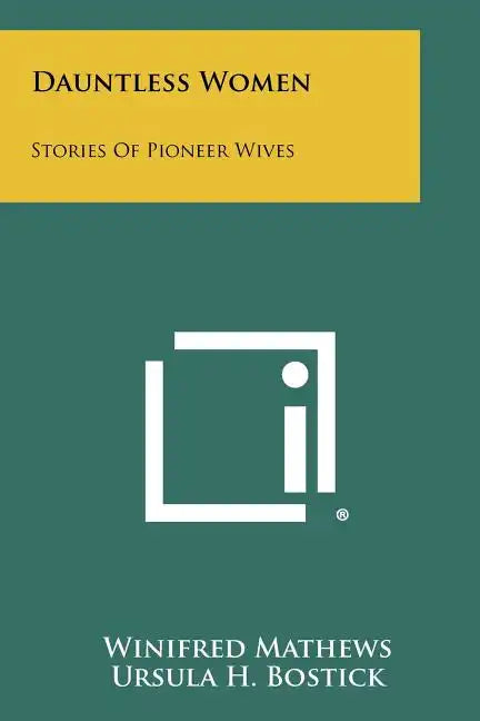 Dauntless Women: Stories of Pioneer Wives - Paperback