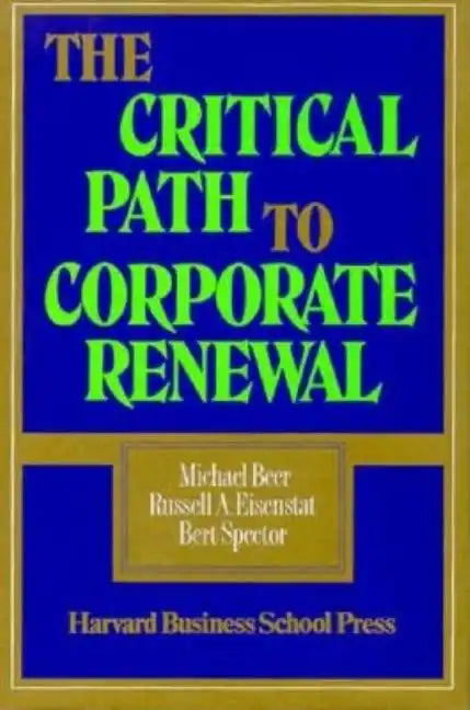 The Critical Path to Corporate Renewal: Integrating Product, Sales, and Service - Hardcover