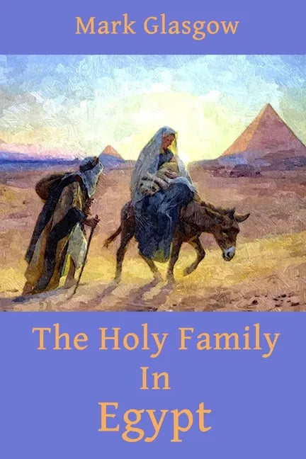 The Holy Family In Egypt - Paperback