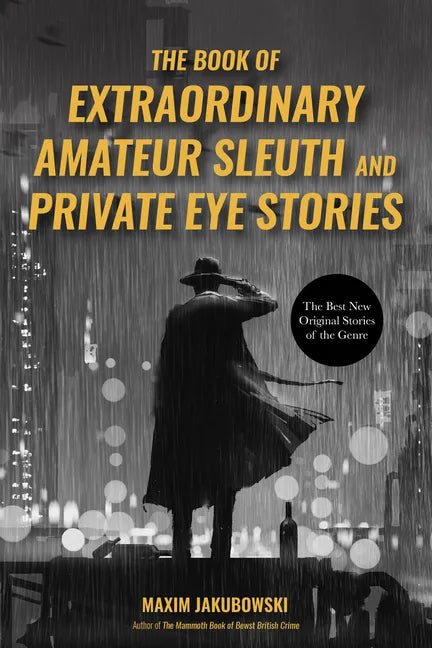 The Book of Extraordinary Amateur Sleuth and Private Eye Stories: (Mystery Anthology, Sleuth Stories) - Paperback