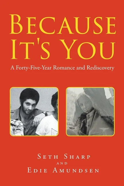 Because It's You: A Forty-Five-Year Romance and Rediscovery - Paperback