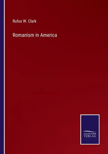 Romanism in America - Paperback