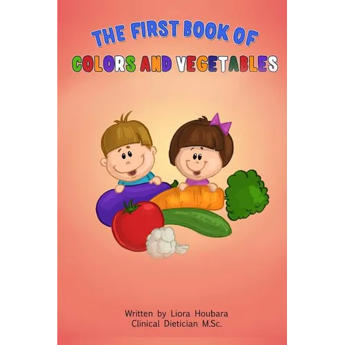 The First Book of Colors and Vegetables - Paperback