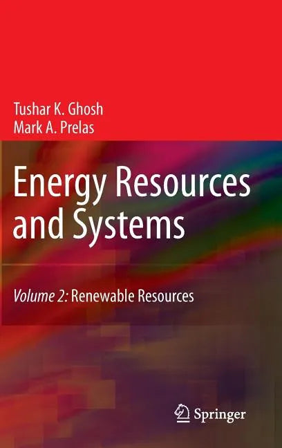 Energy Resources and Systems, Volume 2: Renewable Resources - Hardcover