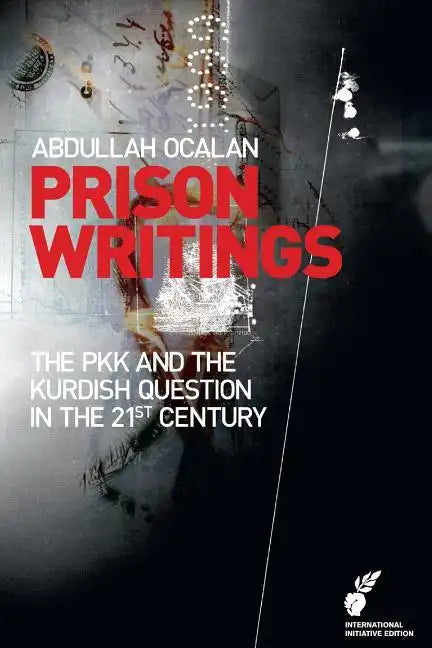 Prison Writings: The PKK and the Kurdish Question in the 21st Century - Paperback