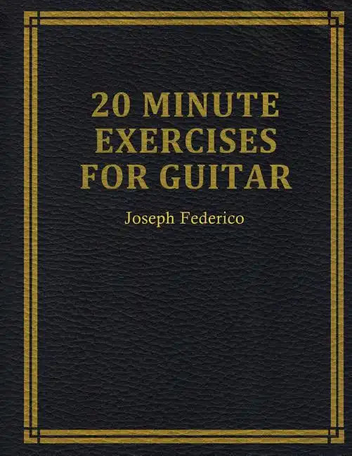 Twenty Minute Exercises For Guitar - Paperback