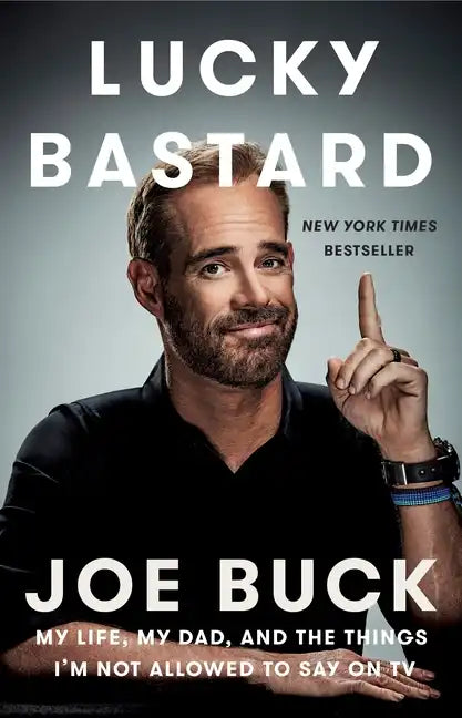 Lucky Bastard: My Life, My Dad, and the Things I'm Not Allowed to Say on TV - Paperback