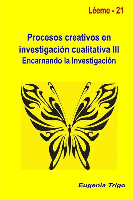 Procesos creativos en investigación cualitativa III. Encarnando la investigación - Paperback