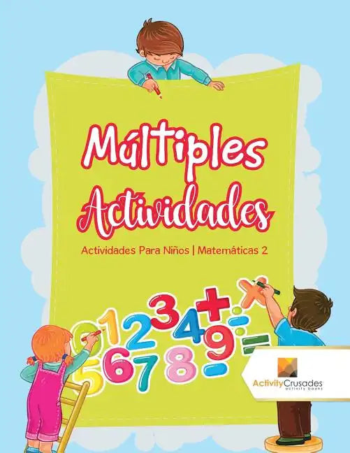 Múltiples Actividades: Actividades Para Niños Matemáticas 2 - Paperback