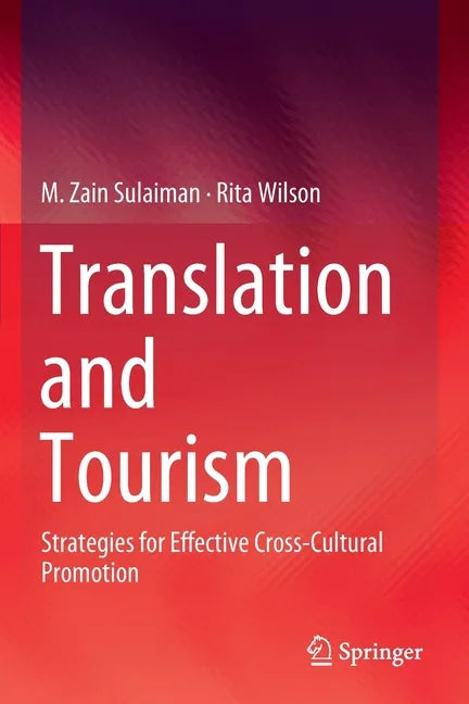 Translation and Tourism: Strategies for Effective Cross-Cultural Promotion - Paperback