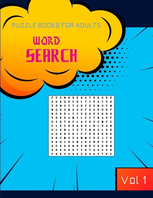 Word search puzzle books for adults: A fun and challenging puzzles for advanced solvers, keep you brain in shape while having good times . Vol 1 - Paperback