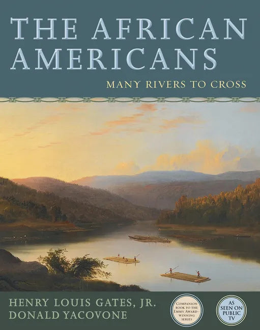 The African Americans: Many Rivers to Cross - Paperback