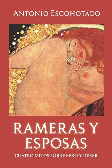Rameras Y Esposas: Cuatro mitos sobre sexo y deber - Paperback