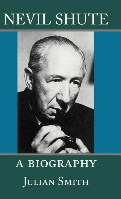Nevil Shute: A Biography - Hardcover