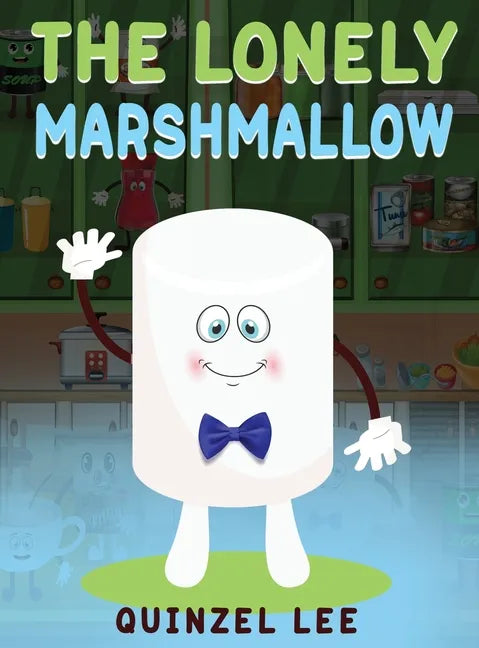 The Lonely Marshmallow - Hardcover