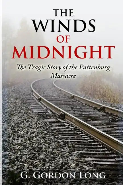 The Winds of Midnight - The Tragic Story of the Pattenburg Massacre - Paperback