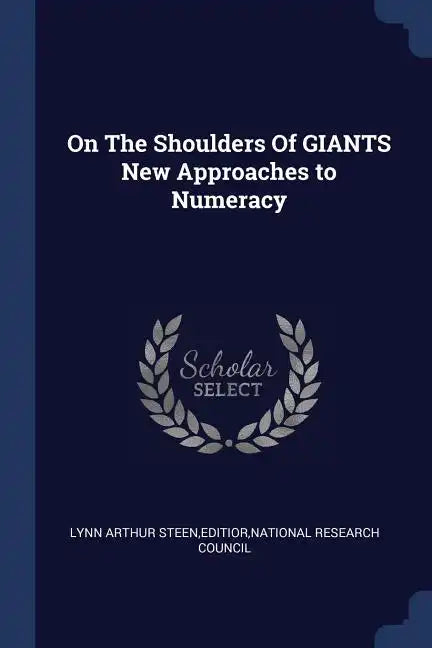 On The Shoulders Of GIANTS New Approaches to Numeracy - Paperback
