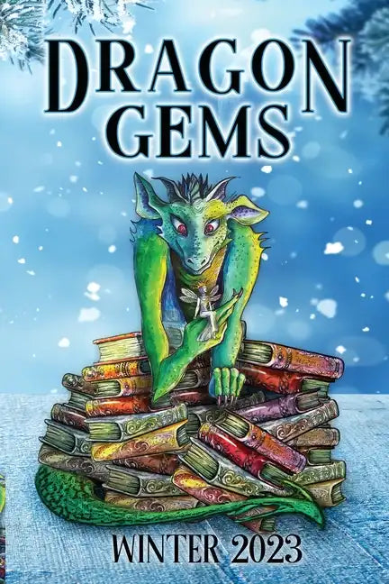 Dragon Gems: Winter 2023 - Paperback