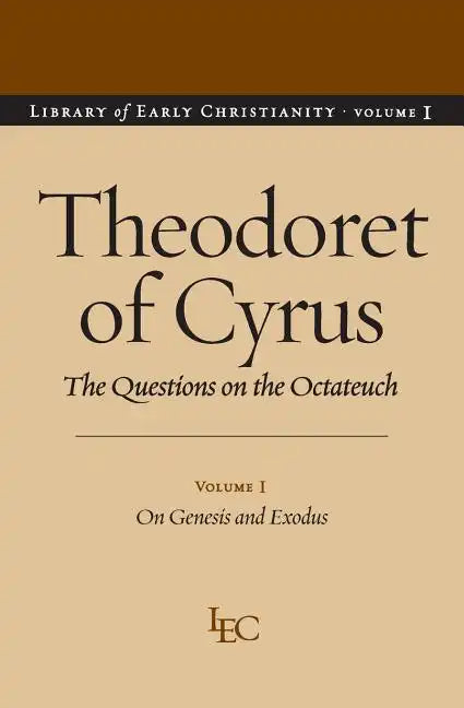 Theodoret of Cyrus: The Questions on the Octateuch, Volume 1 on Genesis and Exodus - Paperback