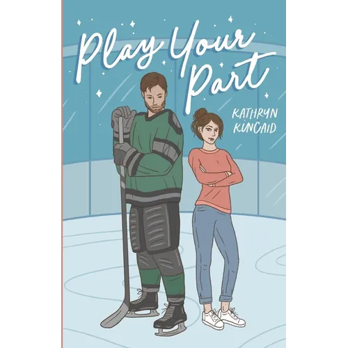 Play Your Part: A fake dating hockey romance - Paperback