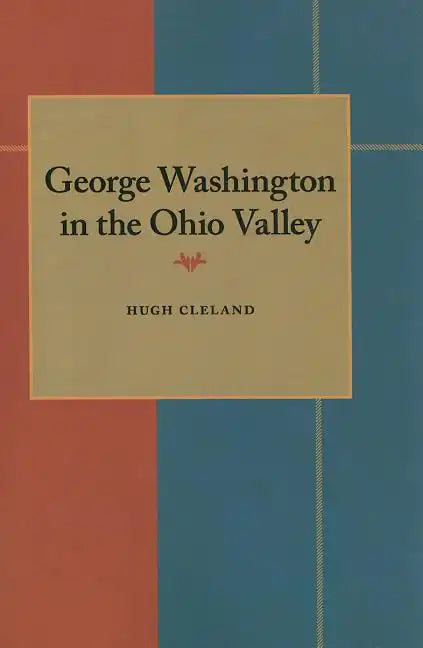 George Washington in the Ohio Valley - Paperback