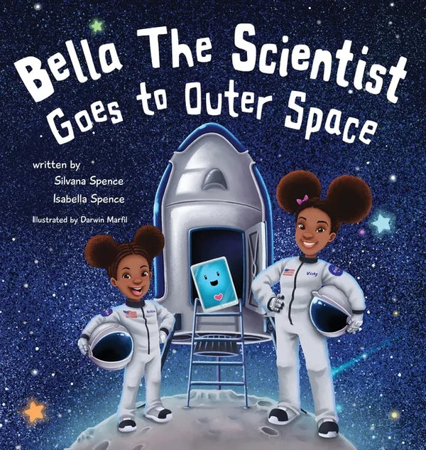 Bella the Scientist Goes to Outer Space - Hardcover