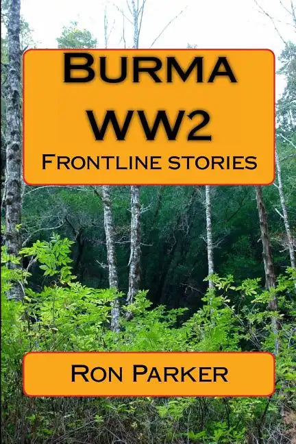 Burma - WW2: Frontline stories - Paperback