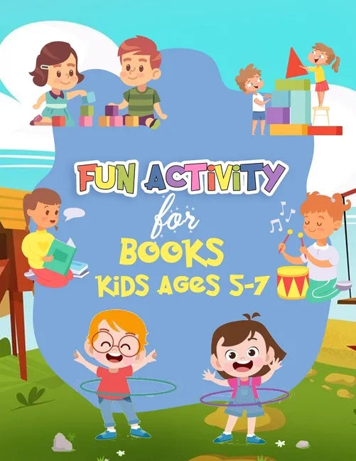 Fun Activity Books For Kids Ages 5-7 - Paperback
