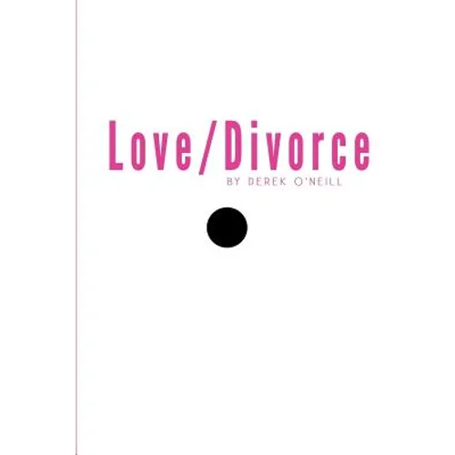 Love/Divorce: Soulmate or Cellmate? - Paperback