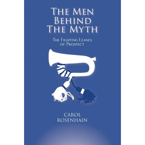 The Men Behind the Myth: The Fighting Leanes of Prospect - Paperback