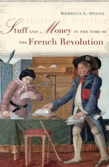 Stuff and Money in the Time of the French Revolution - Paperback