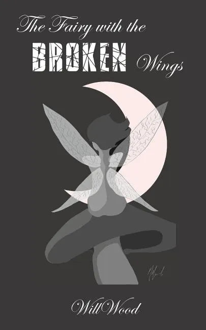 The Fairy with the Broken Wings - Paperback
