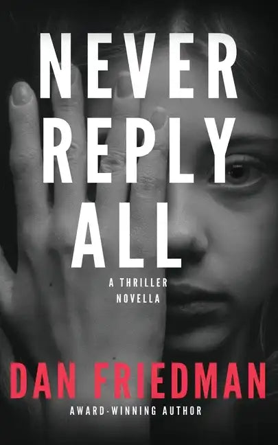 Never Reply All: An addictive crime thriller and mystery novella - Paperback