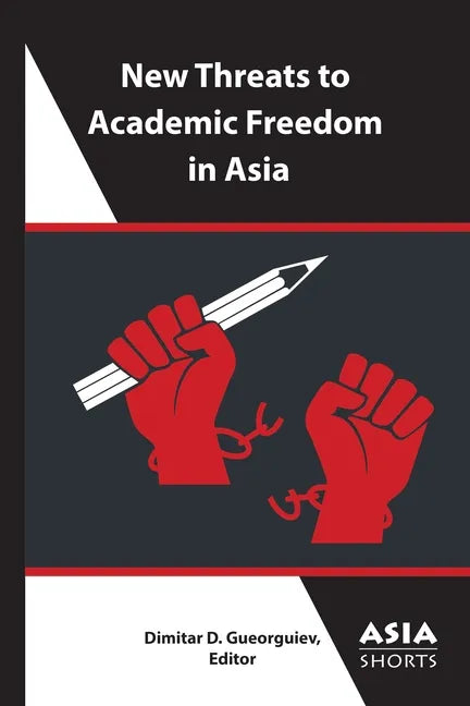 New Threats to Academic Freedom in Asia - Paperback