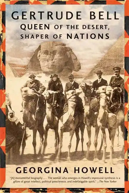 Gertrude Bell: Queen of the Desert, Shaper of Nations - Paperback