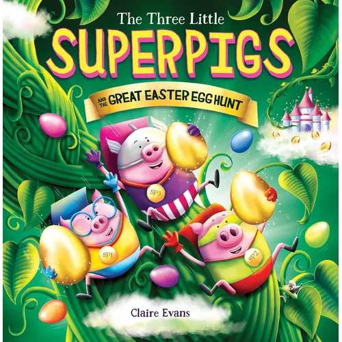 Three Little Superpigs and the Great Easter Egg Hunt - Paperback