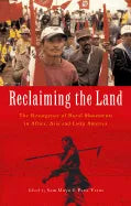 Reclaiming the Land: The Resurgence of Rural Movements in Africa, Asia and Latin America - Paperback