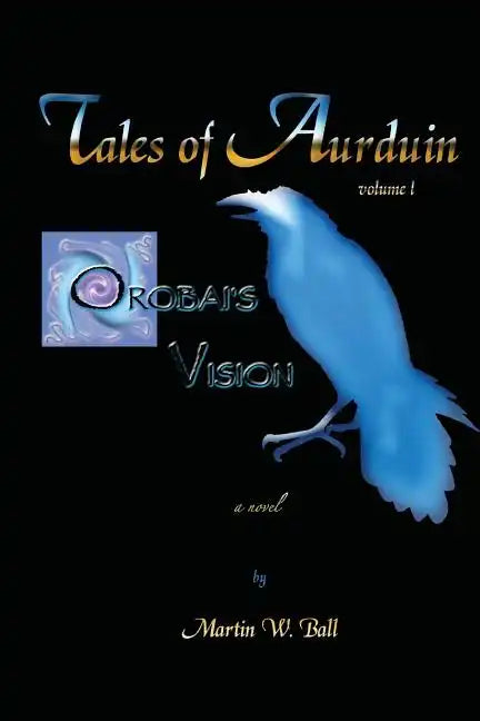 Orobai's Vision: Tales of Aurduin - Paperback