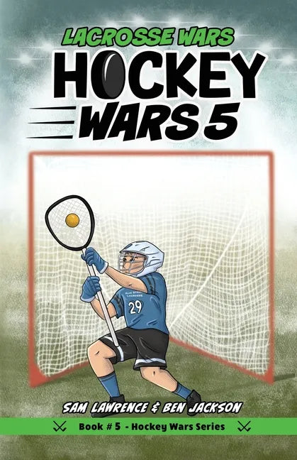 Hockey Wars 5: Lacrosse Wars - Paperback