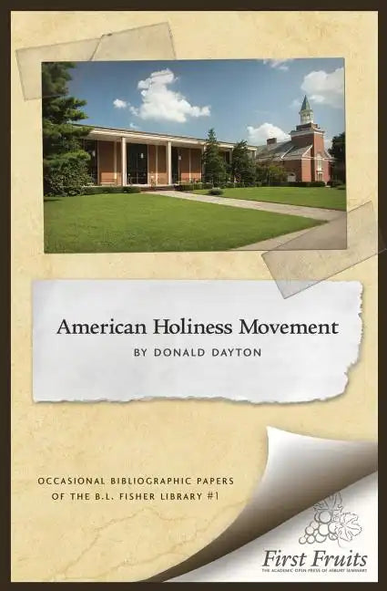 The American Holiness Movement: A Bibliographic Introduction - Paperback